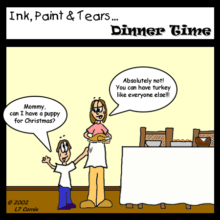 Comic for 12/18/2002 : Dinner Time (keywords: christmas, turkey, puppy, mommy, boy)
