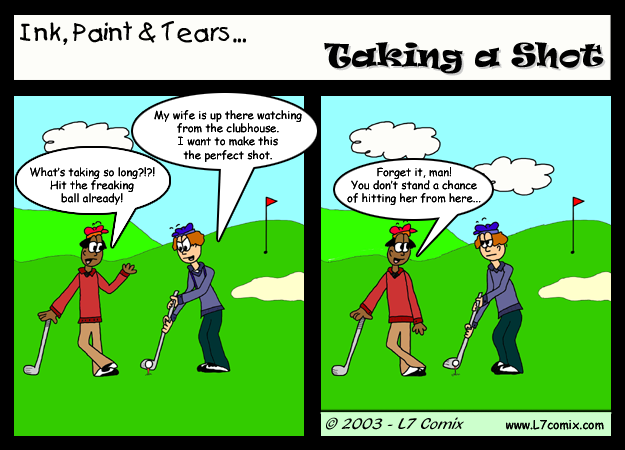 Comic for 1/8/2003 : Taking a Shot (keywords: ian irish, max black, golf, wife, shot, hit)