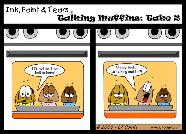 Comic for 10/4/2005 : Talking Muffins: Take 2 (keywords: muffins, talking, redux, oven)