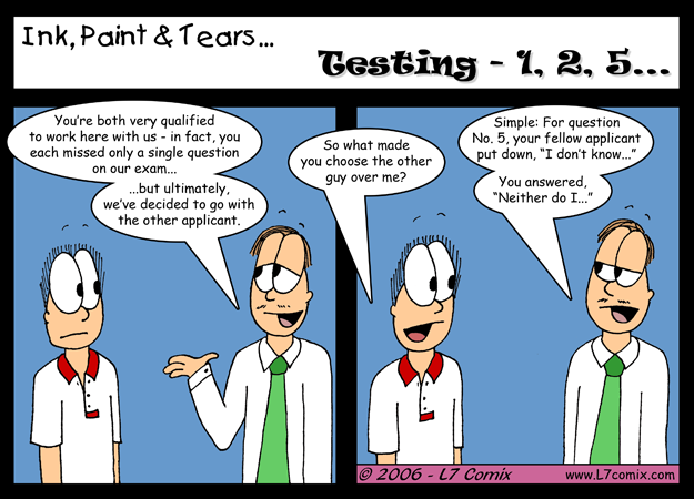 Comic for 6/9/2006 : Testing - 1, 2, 5... (keywords: howard, chad, office, test, job application)