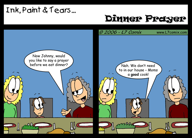 Comic for 12/29/2006 : Dinner Prayer (keywords: mom, grandma, johnny, good cook, christmas)